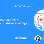 Tips to encourage more interaction in virtual meetings